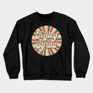 Circle Design Miley Proud Name Birthday 70s 80s 90s Cyrus Crewneck Sweatshirt